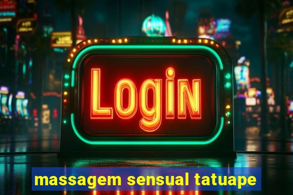 massagem sensual tatuape